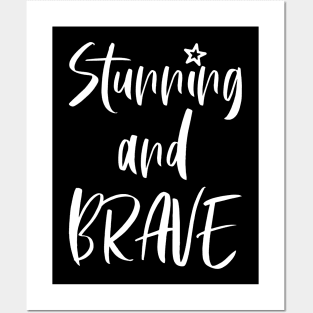 Stunning and brave - typography art Series 1 - 5 WHITE Posters and Art